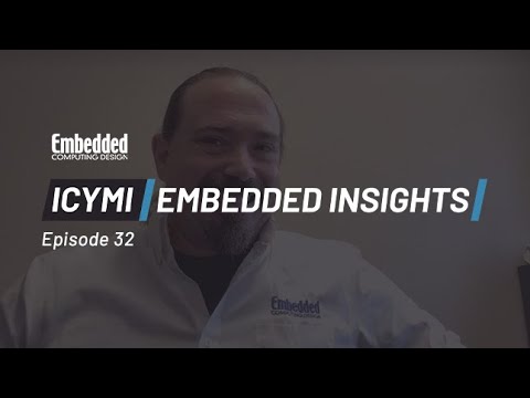 ICYMI: Embedded Insights Ep 32 AI, Smart rail, embedded world!