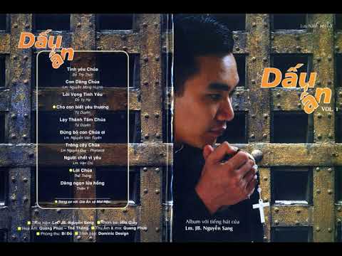thánh ca Lm JB  Nguyễn Sang   Vol 1   Dấu Ấn