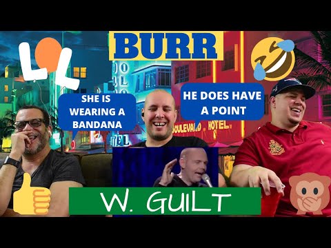 Tell it like it is man // BILL BURR | GUILT | REACTION
