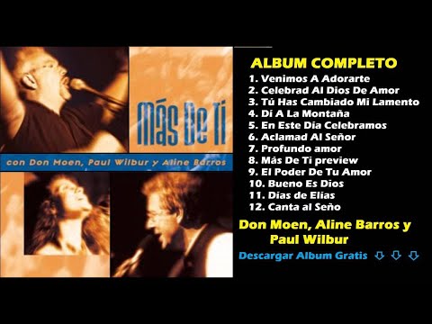 Mas De Ti - Aline Barros, Paul Wilbur, Don Moen (Album Completo)