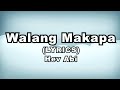 Hev Abi - Walang Makapa (Lyrics Video)