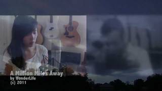 &quot;A Million Miles Away&quot; by WonderLife