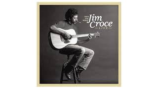 Jim Croce - One Less Set Of Footsteps | Have You Heard: Jim Croce Live