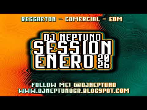 Sesion ENERO 2026 MIX (DJ Neptuno) [Reggaeton, Comercial, Trap, Flamenco, Dembow]