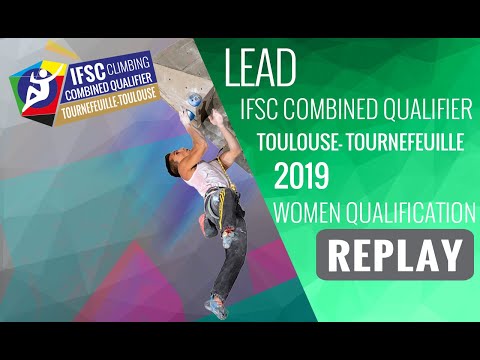 IFSC Combined Qualifier Toulouse 2019 || Women's Combined Lead qualification