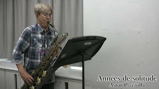 Download lagu 孤独の歳月(アストル・ピアソラ)/バリトンサクソフォン演奏/Years of Solitude(Astor Piazzolla) mp3