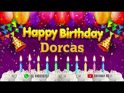Dorcas Happy birthday To You - Happy Birthday song name Dorcas 🎁