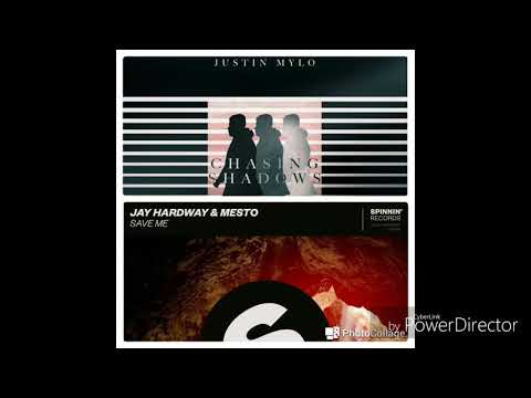 Justin Mylo,Jay Hardway&Mesto  Chasing Shadows VS Save Me (ZZJ Mashup)