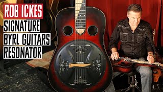 Rob Ickes Signature Byrl Guitars Resonator | Rig Rundown Trailer