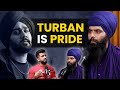 Turban is a proud feel but we shouldn’t be egoistic| Nseeb Conflict | Anmol Kwatra
