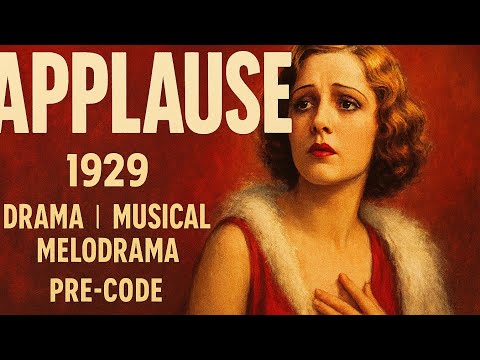 Applause | 1929 | Drama | Musical | Pre-Code | Melodrama