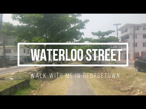 Waterloo Georgetown Waterloo Street – Walk with me in Georgetown – video by Raphael ...