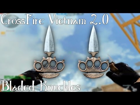 CrossFire Vietnam 2.0: Bladed-Knuckles [Montage] [Dabbzapp]✔