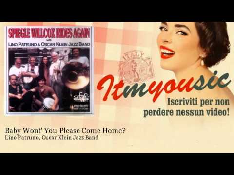 Lino Patruno, Oscar Klein Jazz Band - Baby Wont' You Please Come Home?