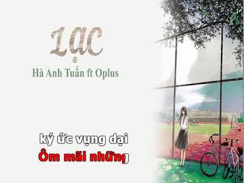 [Karaoke]Lạc - Hà Anh Tuấn ft OPlus (Beat tách)