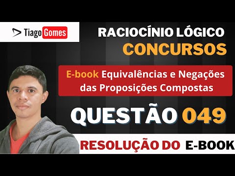 Questão 049 📚  Ebook - Equivalências e Negações Lógicas 👨‍🏫 Negação da Conjunção #FUNDATEC