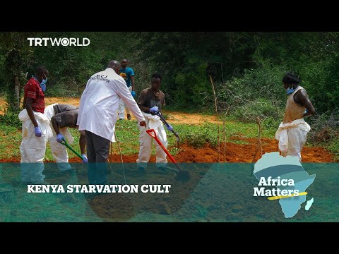 Africa Matters: Kenya Starvation Cult