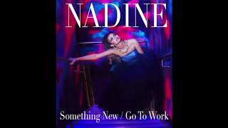 Nadine Coyle- Something New &amp; Go To Work Mashup