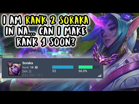 I'm RANK 2 SORAKA In NA... Can I make Rank 1 soon?? | Master Support | Patch 26.03