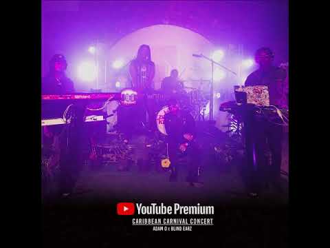 Adam O x Blind Earz Youtube Premium Caribbean Carnival Concert Live