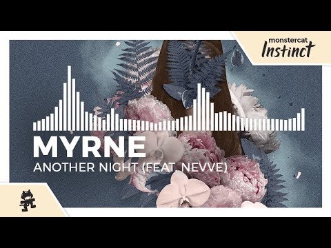 MYRNE - Another Night (feat. Nevve) [Monstercat Release]