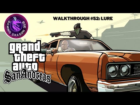 GTA San Andreas Walkthrough #52: Lure