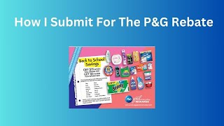 How I Submit For The P&G Rebate!