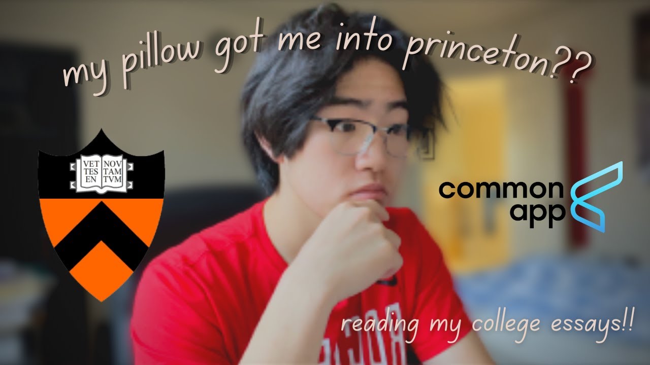 reading the college essays that got me into princeton!!!