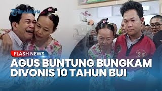 AGUS BUNTUNG Terbukti Cabuli Korban, Hakim Vonis Penjara 10 Tahun dan Denda Rp100 Juta