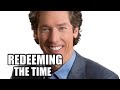 Redeeming the time @ Pastor Joel Osteen