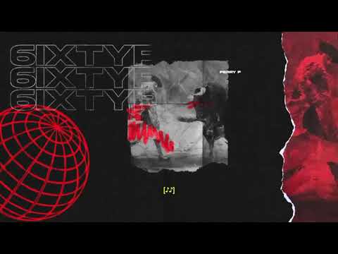 Perry P - 6IXTY P. (Official Lyric Video)