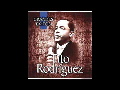 Tito Rodríguez -- Grandes Éxitos