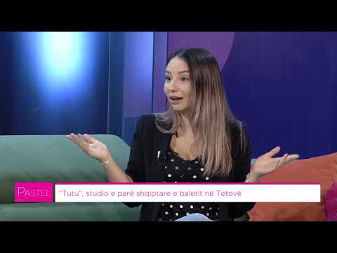 Pastel PJ1 17.09.2020 - "Tutu" studio e parë shqiptare e baletit në Tetovë Bora Kazimi