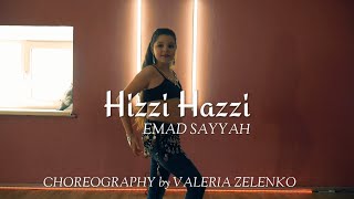 Emad Sayyah - Hizzi Hazzi | BELLYDANCE | Valeria Zelenko choreography