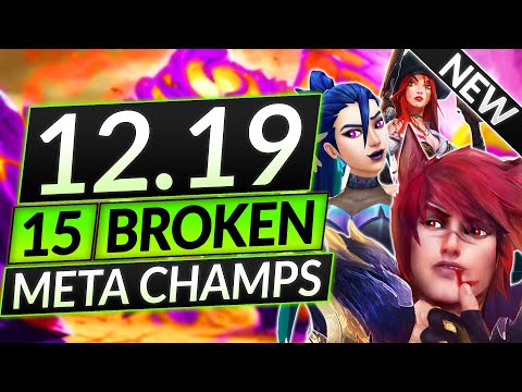 15 UPDATED BROKEN Champions for Patch 12.19 - BEST Champs to MAIN - LoL Guide