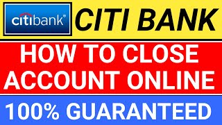 how to close citibank account online india | citibank account closure process india