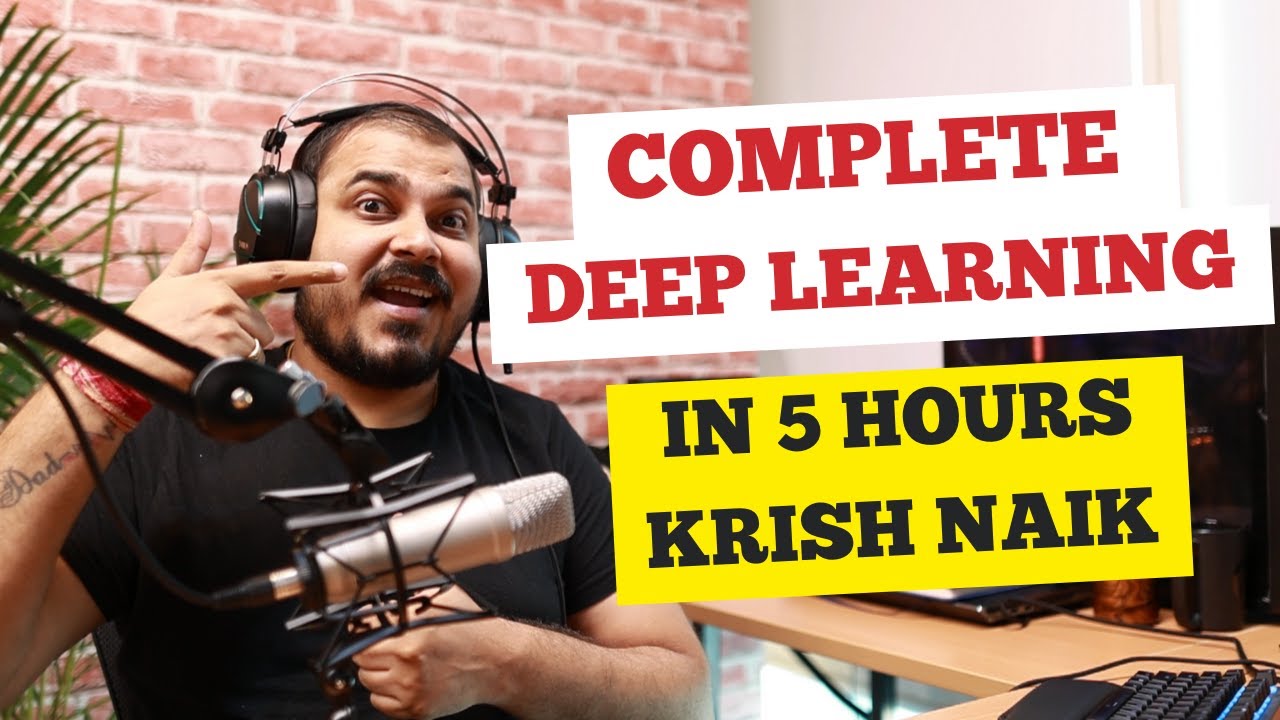 Deep Learning Indepth Tutorials In 5 Hours With Krish Naik