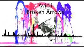 Avicii - Broken Arrows (Full Drop)