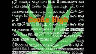 Coolwadda is Coolie High Feat Dizaster & Cali Classic  