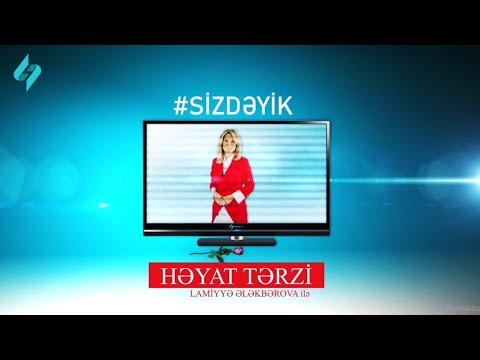 Lamiyye Elekberova ile "Heyat terzi" yeni movsum "Kanal S"de
