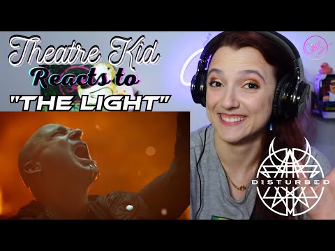 Theatre Kid Reacts to Disturbed: The Light