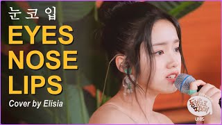Download lagu ELISIA - Eyes, Nose, Lips cover (Taeyang) mp3