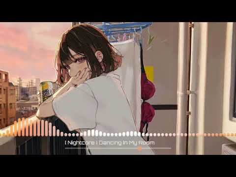 [ Nightcore ] Dancing In My Room 347AIDAN | Nightcore Elainne♡