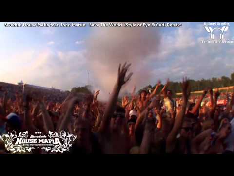 [HD VID] Swedish House Mafia - Save The World (Style of Eye & Carli Remix)