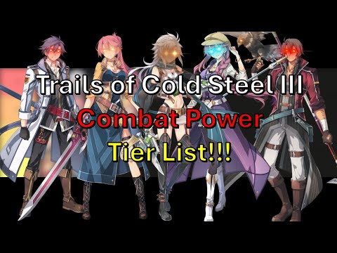 Trails of Cold Steel III - Character Combat Tier List