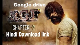 KGF 2 Full Movie Hindi Dubbed Google Drive Download Link.