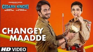 Changey Maadde (Video Song) Garry Bawa | Jordan Sandhu | Gidarh Singhi | Rubina Bajwa | Punjabi Song