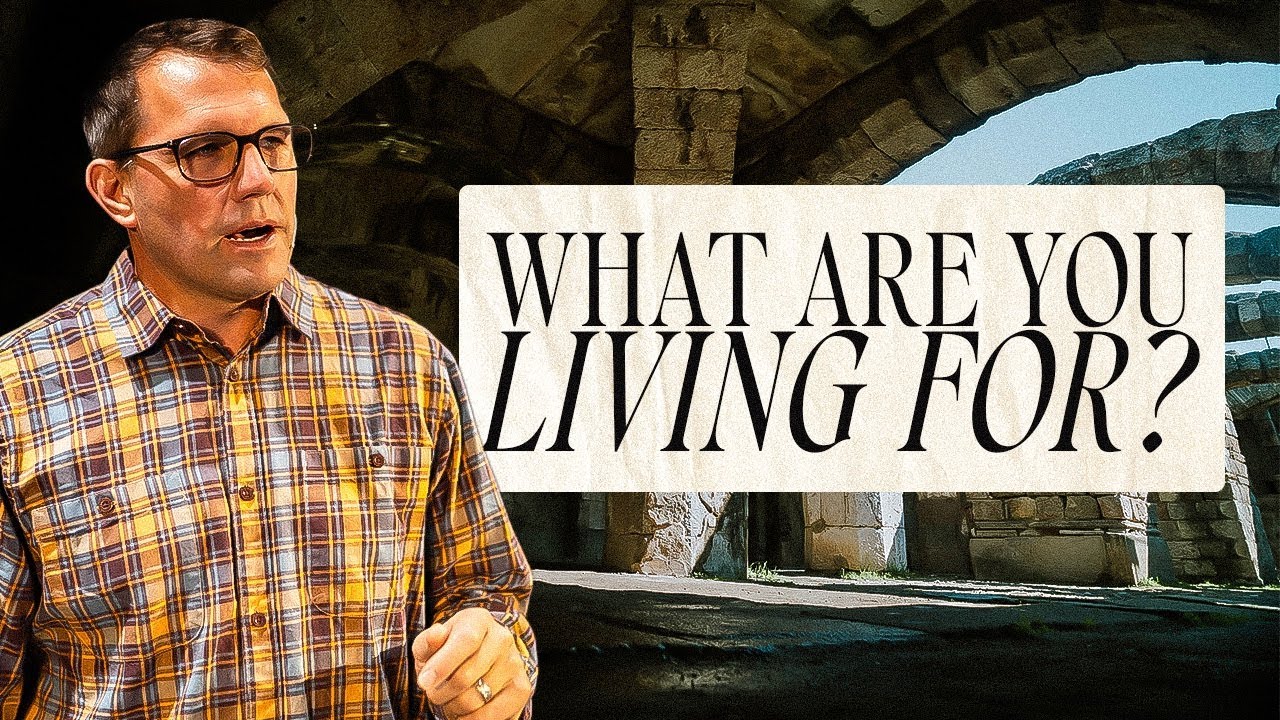 What Are You Living For? | SEVEN | Pastor James Biffert