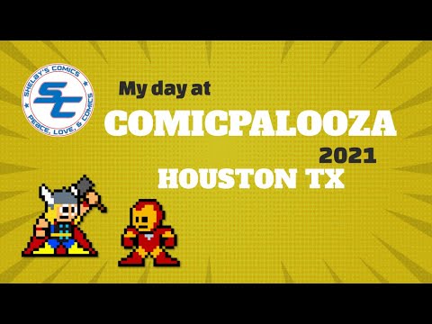 My day at COMICPALOOZA 2021 Houston TX
