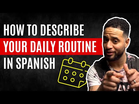 How To Describe Daily Routine In Spanish (EASY TEMPLATE INCLUDED!)